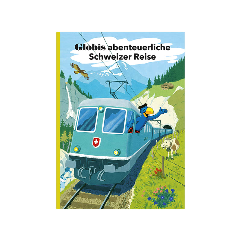 Buchzentrum Globis abenteuerliche Schweizer Reise, gebunden, Deutsch