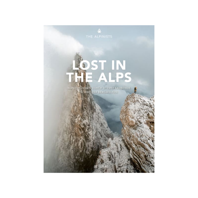 Buchzentrum Lost in ihe Alps - Wanderungen durch atemberaubende Schweizer Bergwelten, Deutsch