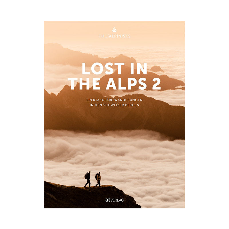 Buchzentrum Lost in the Alps 2 - Spektakuläre Wanderungen in den Schweizer Bergen, Deutsch